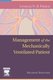 Management of the Mechanically Ventilated Patient (Paperback, 2nd edition): Lynelle N.B. Pierce