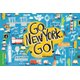 Go, New York, Go! (Board book): Josh Cleland