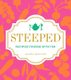 Steeped - Recipes Infused with Tea (Hardcover): Annelies Zijderveld
