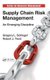 Supply Chain Risk Management - An Emerging Discipline (Hardcover): Gregory L. Schlegel, Robert J Trent