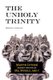 The Unholy Trinity - Martin Luther Against the Idol of Me, Myself, and I (Paperback): Michael A Lockwood