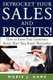 Skyrocket Your Sales and Profits! - How to Know Your Customers Better Than They Know Themselves (Paperback): Marie J. Kane