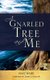 A Gnarled Tree and Me (Paperback): Keat Wade
