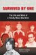 Survived by One - The Life and Mind of a Family Mass Murderer (Hardcover, New): Robert E. Hanlon, Thomas Odle