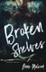 Broken Shelves (Paperback): Anne Malcom