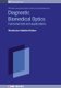 Diagnostic Biomedical Optics - Fundamentals and applications (Hardcover): Murukeshan Vadakke Matham