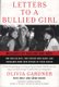 Letters To A Bullied Girl - Messages of Healing and Hope (Paperback): Olivia Gardner, Emily Buder, Sara Buder
