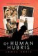 Of Human Hubris - A Historical Novel of World War 1 (Hardcover): James Kreis