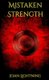 Mistaken Strength (Paperback): Joan Lightning