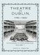 Theatre in Dublin, 1745-1820 - A Calendar of Performances (Hardcover): John C. Greene