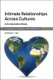 Intimate Relationships across Cultures - A Comparative Study (Hardcover): Charles T Hill