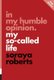 In My Humble Opinion: My So-called Life - Pop Classics #6 (Paperback): Soraya Roberts