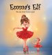 Emma's Elf - A book about managing emotions for girls (Hardcover): Martha Sylla Underwood