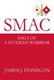 Smac - Saga of a Student Warrior (Hardcover): James J. Finnegan