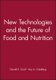 New Technologies and the Future of Food and Nutrition Proceedings Williamsburg October 1989 (Hardcover): G.E. Gaull