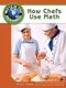 How Chefs Use Math (Hardcover): Sheri L Arroyo, Rhea A. Stewart