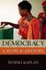 Democracy - A World History (Paperback): Temma Kaplan