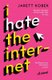 I Hate the Internet - A novel (Paperback, Main): Jarett Kobek