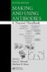 Making and Using Antibodies - A Practical Handbook, Second Edition (Paperback, 2nd edition): Gary C. Howard, Matthew R. Kaser