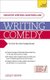 Writing Comedy - How to use funny plots and characters, wordplay and humour in your creative writing (Paperback): Lesley Bown,...