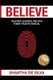 Believe - Unlock Your True Potential (Paperback): Shantha De Silva