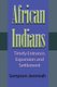 African Indians - Timely Entrance, Expansion and Settlement (Paperback): Sampson Jeremiah
