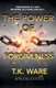 The Power of Forgiveness (Paperback): T. K. Ware