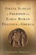 The Greek Slogan of Freedom and Early Roman Politics in Greece (Hardcover): Sviatoslav Dmitriev