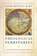 Theological Territories - A David Bentley Hart Digest (Paperback): David Bentley Hart