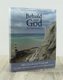 Behold Your God: The Weight of (Paperback): John Synder