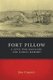 Fort Pillow, a Civil War Massacre, and Public Memory (Paperback): John Cimprich