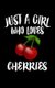 Just A Girl Who Loves Cherries - Animal Nature Collection (Paperback): Marko Marcus