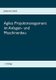 Agiles Projektmanagement im Anlagen- und Maschinenbau (German, Paperback): Johannes Stark