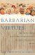 Barbarian Virtues - The United States Encounters Foreign Peoples at Home and Abroad, 1876-1917 (Paperback, First): Matthew Frye...