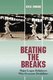 Beating the Breaks - Major League Ballplayers Who Overcame Disabilities (Paperback, illustrated edition): Rick Swaine