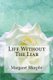 Life Without The Liar (Paperback): Margaret Murphy
