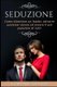 Seduzione - Come Diventare Un Leader, Attrarre Qualsiasi Donna Ed Essere Il Pi  Popolare Di Tutti (Italian, Paperback): Edmond...