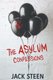 The Asylum Confessions (Paperback): Jack Steen