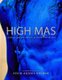 High Mas - Carnival and the Poetics of Caribbean Culture (Hardcover): Kevin Adonis Browne