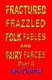 Fractured Frazzled Folk Fables and Fairy Farces, Part II (Hardcover): Jay Dubya