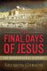 The Final Days of Jesus - The Archaeological Evidence (Hardcover): Shimon Gibson