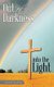 Out of Darkness Into the Light (Paperback): Judith Walters