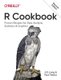 R Cookbook - Proven Recipes for Data Analysis, Statistics, and Graphics (Paperback, 2nd Revised edition): J. D. Long, Paul...