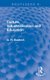 Culture, Industrialisation and Education (Hardcover): G  H Bantock