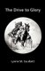 The Drive to Glory (Paperback): Lynne M. Caulkett