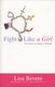 Fight Like a Girl (Paperback): Lisa Bevere