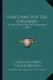 Something for the Children - A Gift Book for All Occasions (1849) (Paperback): J. William Green