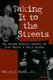 Taking it to the Streets - The Social Protest Theater of Luis Valdez and Amiri Baraka (Paperback, 1st. pbk. ed): Harry J. Elam