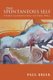 The Spontaneous Self - Viable Alternatives to Free Will (Paperback): Paul Breer