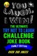 You Laugh, I Win! The Ultimate Try Not To Laugh Challenge Joke Book - Family Edition - Over 300 Jokes - Dad, Mom, Sister,...